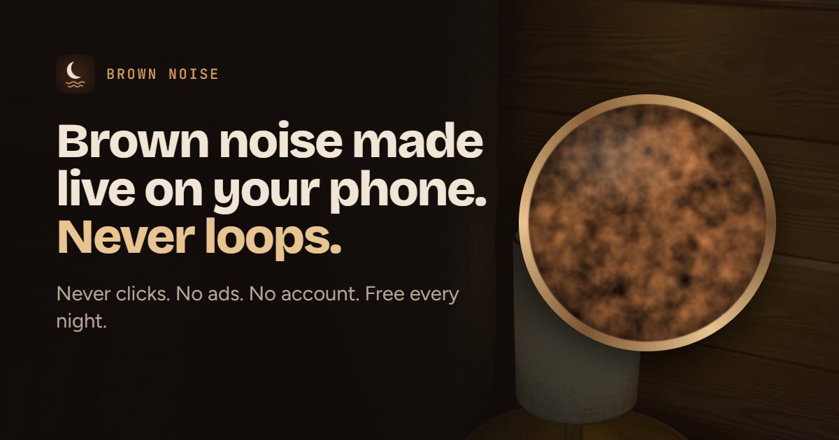 Iphone Recording Clock Color Brown Noise: made live on your phone. Never loops. No ads.